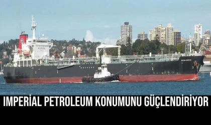 Imperial Petroleum Konumunu Güçlendiriyor