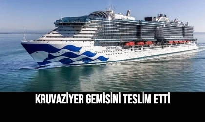 Kruvaziyer Gemisini Teslim Etti