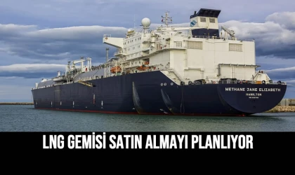 LNG Gemisi Satın Almayı Planlıyor