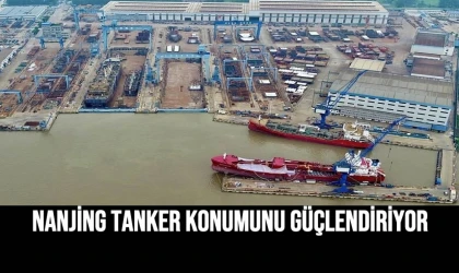 Nanjing Tanker Konumunu Güçlendiriyor