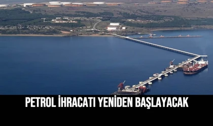 Petrol İhracatı Yeniden Başlayacak