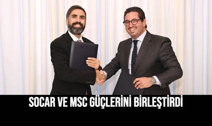 SOCAR ve MSC Güçlerini Birleştirdi