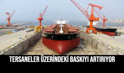 Tersaneler Üzerindeki Baskıyı Artırıyor