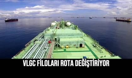 VLGC Filoları Rota Değiştiriyor