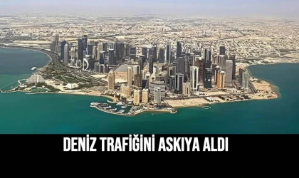 Deniz Trafiğini Askıya Aldı