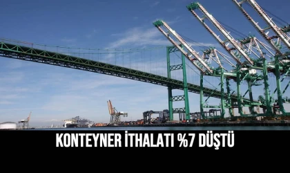 Konteyner İthalatı %7 Düştü
