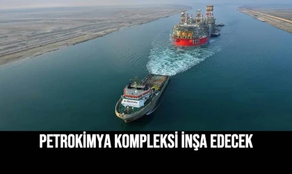 Petrokimya Kompleksi İnşa Edecek
