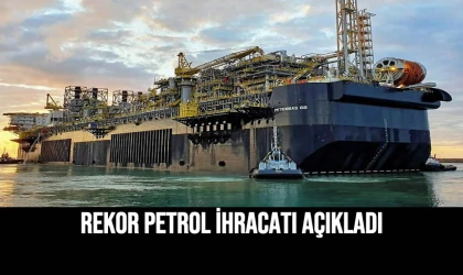 Rekor Petrol İhracatı Açıkladı