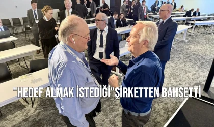 "Hedef Almak İstediği" Şirketten Bahsetti