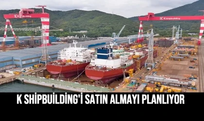 K Shipbuilding'i Satın Almayı Planlıyor