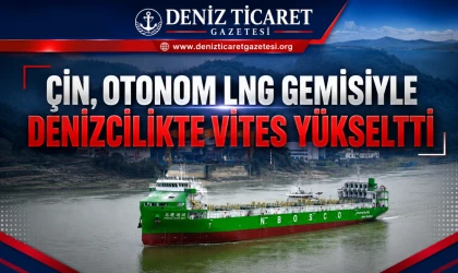 Çin, Otonom LNG Gemisiyle Denizcilikte Vites Yükseltti