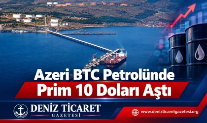 Azeri BTC Petrolünde Prim 10 Doları Aştı