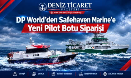 DP World’den Safehaven Marine’e Yeni Pilot Bot Siparişi