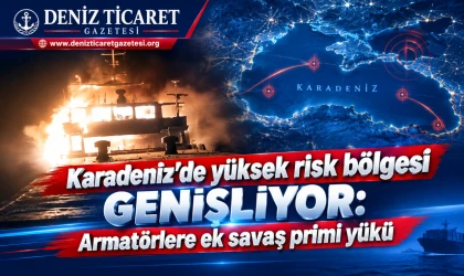 Karadeniz’de yüksek risk bölgesi genişliyor: Armatörlere ek savaş primi yükü