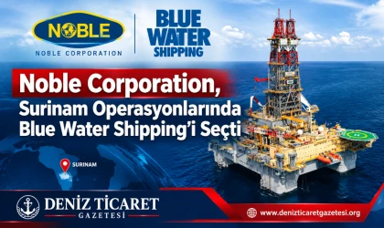 Noble Corporation Blue Water Shipping’i Seçti