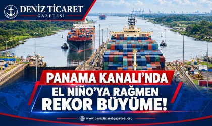 Panama Kanalı’nda El Niño’ya Rağmen Transit ve Tonaj Artışı
