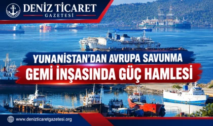 Yunanistan’dan Avrupa Savunma Gemi İnşasında Güç Hamlesi