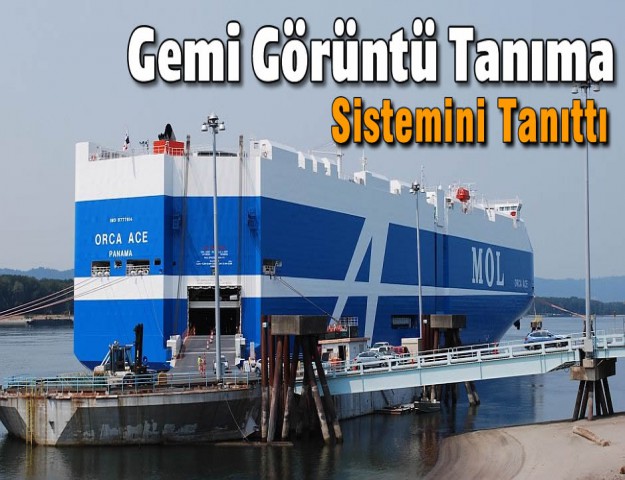 Gemi Görüntü Tanıma Sistemini Tanıttı