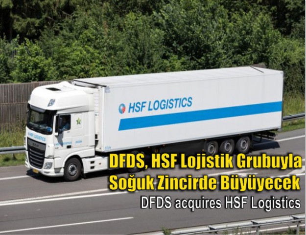 DFDS, HSF Lojistik Grubuyla Soğuk Zincirde Büyüyecek