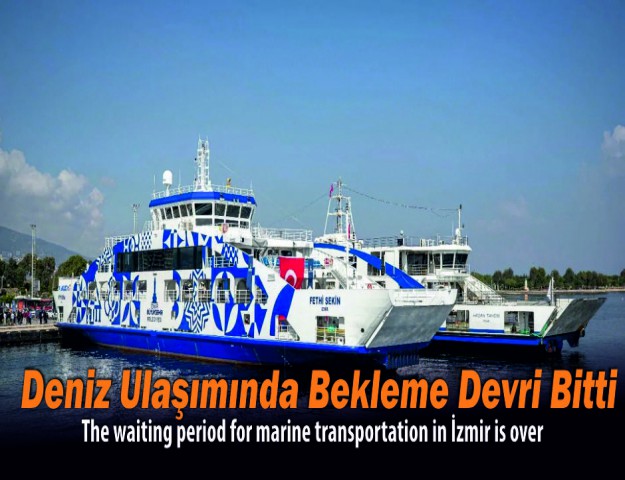 Deniz Ulaşımında Bekleme Devri Bitti