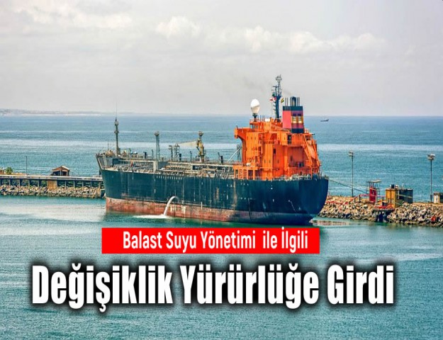 Balast Suyu Yönetimi ile İlgili Değişiklik Yürürlüğe Girdi