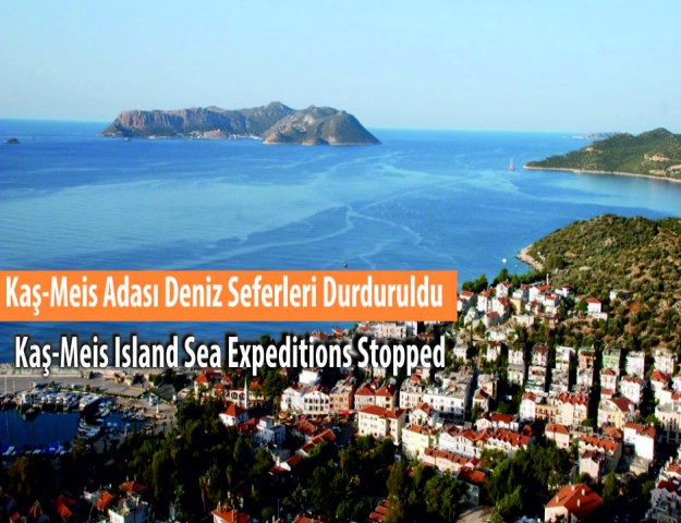 Kaş-Meis Adası Deniz Seferleri Durduruldu