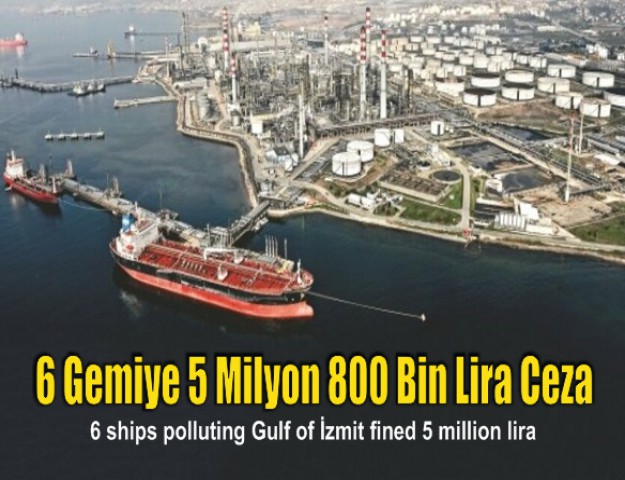 6 Gemiye 5 Milyon 800 Bin Lira Ceza