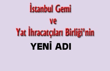 3 ihracatçı birliğin ünvanı değişti!