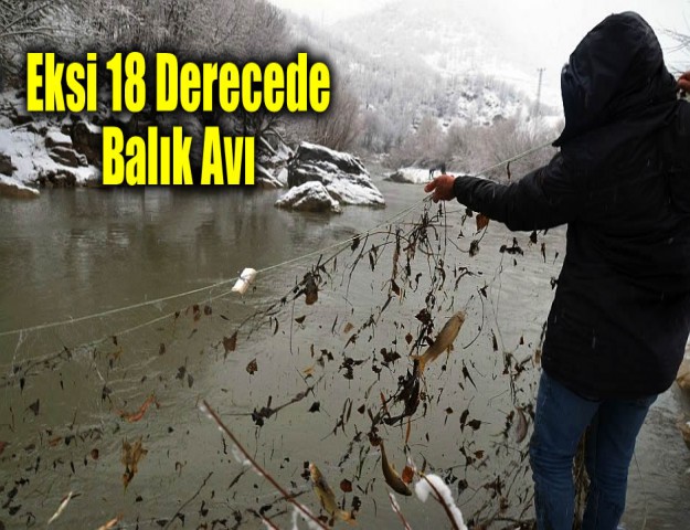 Eksi 18 Derecede Balık Avı