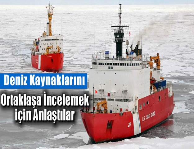 Kuzey Kutbu Deniz Kaynaklarını Ortaklaşa İncelemek için Anlaştılar