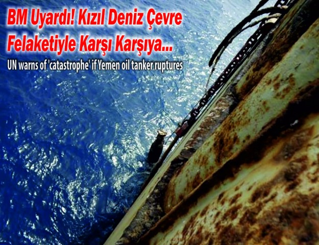 BM Uyardı! Kızıl Deniz Çevre Felaketiyle Karşı Karşıya...