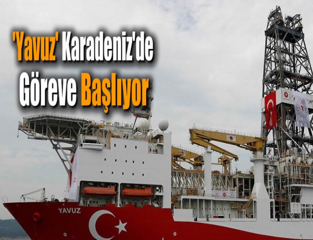 'Yavuz' Karadeniz'de Göreve Başlıyor