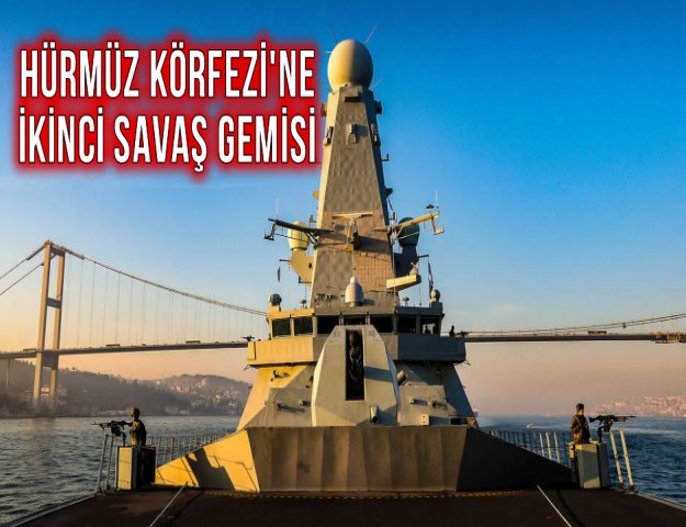 Hürmüz Körfezi'ne İkinci Savaş Gemisi
