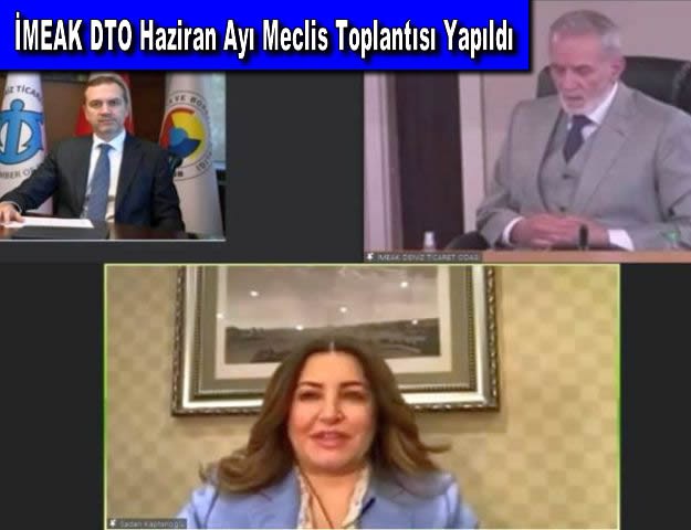 İMEAK Deniz Ticaret Odası Haziran Ayı Meclis Toplantısı Yapıldı