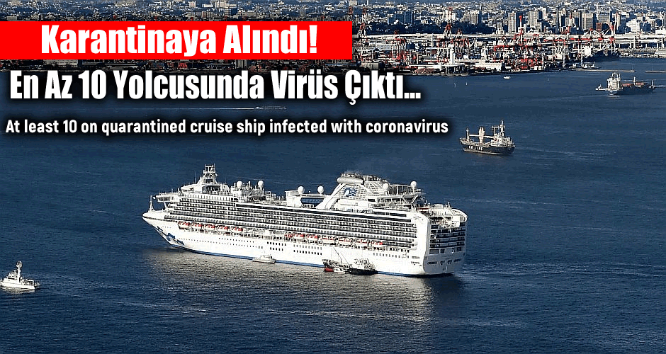 Karantinaya Alındı! En Az 10 Yolcusunda Virüs Çıktı...