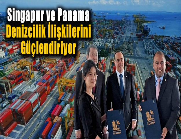 Singapur ve Panama Denizcilik İlişkilerini Güçlendiriyor