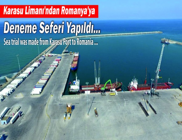 Karasu Limanı'ndan Romanya'ya Deneme Seferi Yapıldı...
