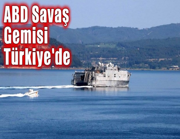 ABD Savaş Gemisi Türkiye'de
