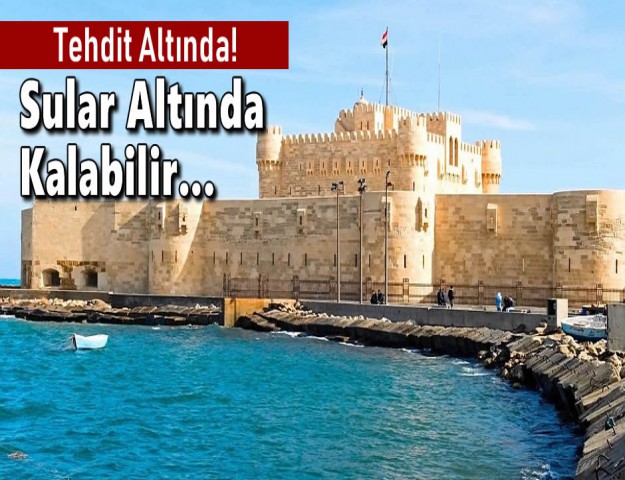 Tehdit Altında! Sular Altında Kalabilir