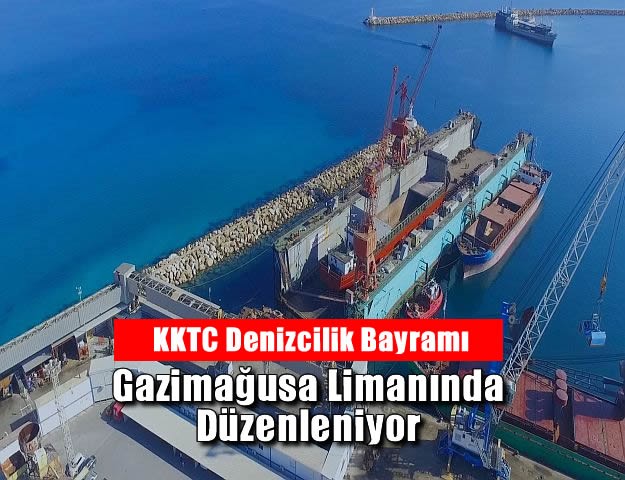 KKTC Denizcilik Bayramı Gazimağusa Limanında Düzenleniyor