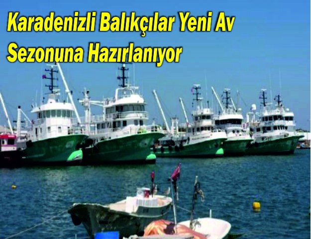 Karadenizli Balıkçılar Yeni Av Sezonuna Hazırlanıyor