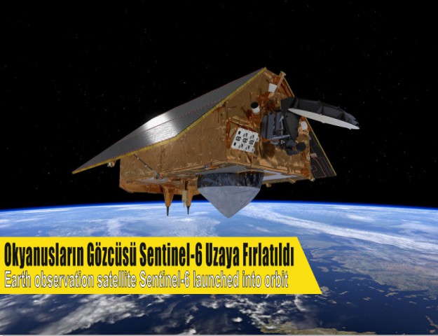 Okyanusların Gözcüsü Sentinel-6 Uzaya Fırlatıldı