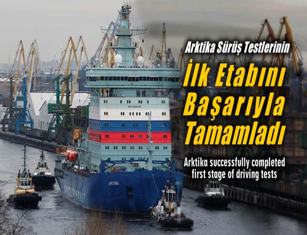 Arktika Sürüş Testlerinin İlk Etabını Başarıyla Tamamladı