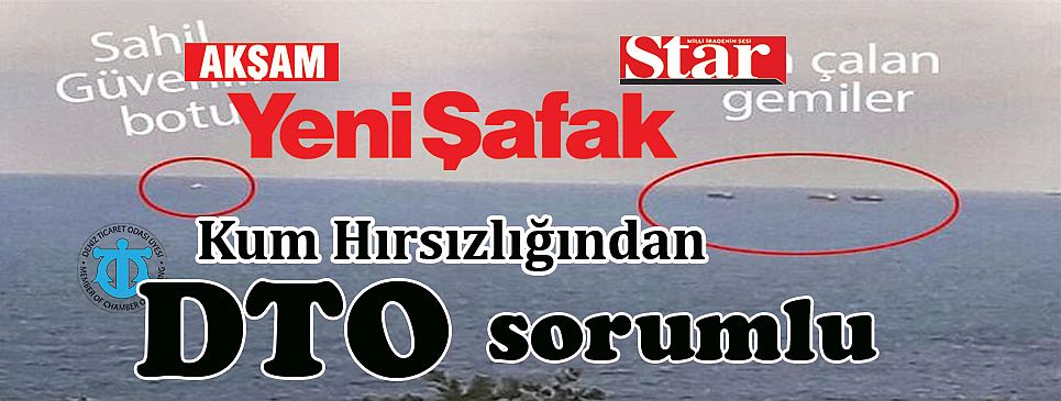 "Kum Hırsızlığında DTO yönetimi sorumlu"