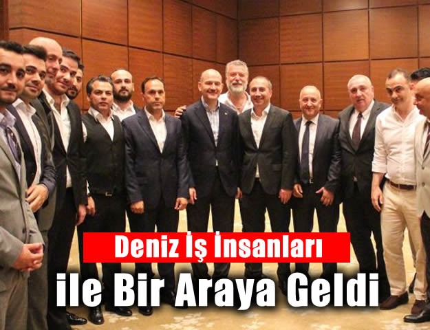 Deniz İş İnsanları ile Bir Araya Geldi