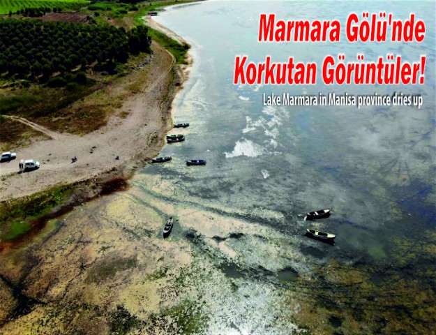 Marmara Gölü'nde Korkutan Görüntüler!