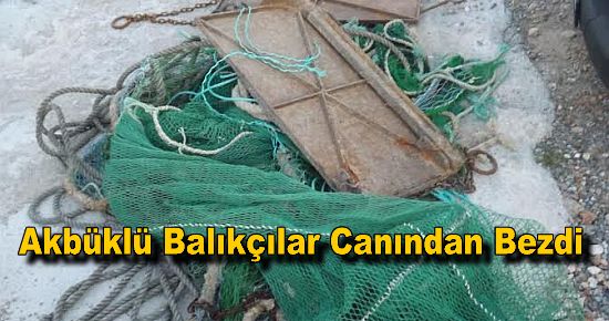 Akbüklü Balıkçılar Canından Bezdi