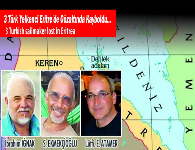 3 Türk Yelkenci Eritre’de Gözaltında Kayboldu...