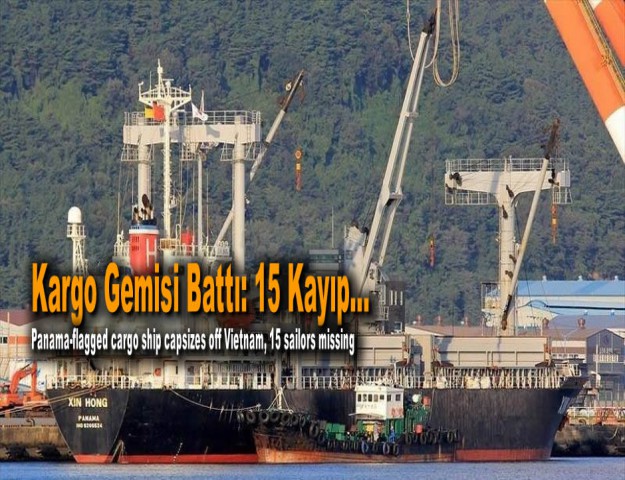 Kargo Gemisi Battı: 15 Kayıp...