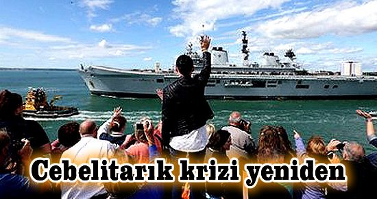 Cebelitarık krizi yeniden